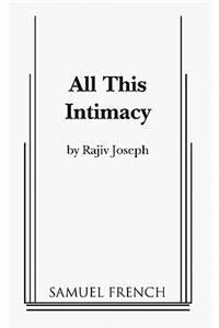 All This Intimacy