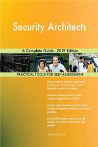 Security Architects A Complete Guide - 2019 Edition