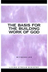 The Basis for the Building Work of God