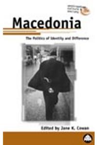 Macedonia: The Politics of Identity and Difference