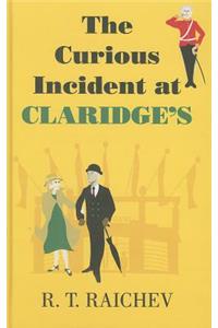 The Curious Incident at Claridge's