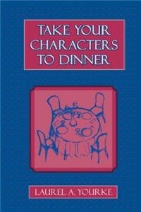 Take Your Characters to Dinner