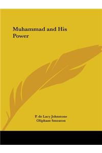 Muhammad and His Power