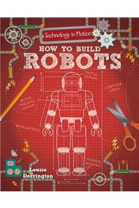 How to Build Robots