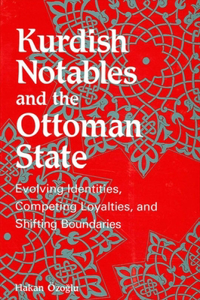 Kurdish Notables and the Ottoman State