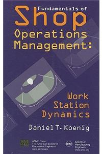 Fundamentals of Shop Operations Management