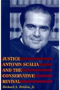 Justice Antonin Scalia and the Conservative Revival