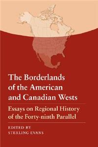 The Borderlands of the American and Canadian Wests
