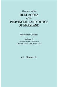 Abstracts of the Debt Books of the Provincial Land Office of Maryland. Worcester County, Volume II. Liber 54