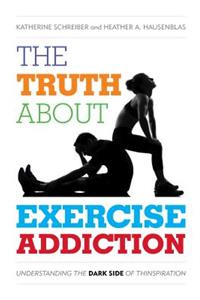 Truth about Exercise Addiction