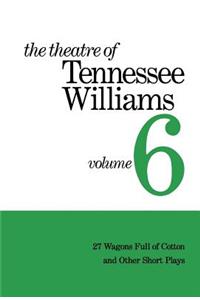 The Theatre of Tennessee Williams Volume 6