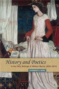 History and Poetics in the Early Writings of William Morris 1855-1870
