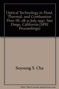 Optical Technology in Fluid, Thermal and Combustion Flow III