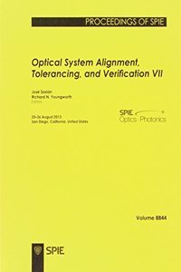 Optical System Alignment, Tolerancing, and Verification VII