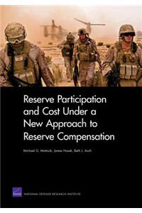 Reserve Participation and Cost Under a New Approach to Reserve Compensation