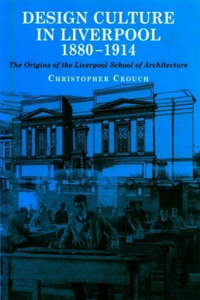 Design Culture in Liverpool 1880-1914