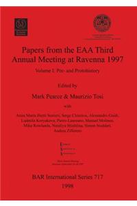 Papers from the European Association of Archaeologists Third Annual Meeting at Ravenna 1997
