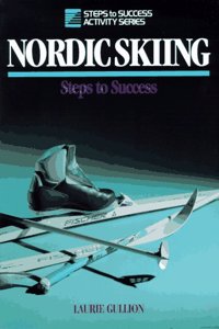 Nordic Skiing: Steps to Success (Steps to Success S.)