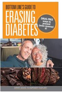 Bottom Line's Guide to Erasing Diabetes