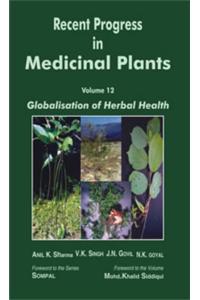 Recent Progress in Medicinal Plants Volume 12: Globalization of Herbal Health