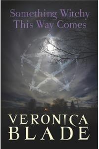 Something Witchy This Way Comes
