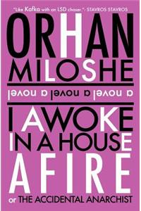 I Awoke In A House Afire