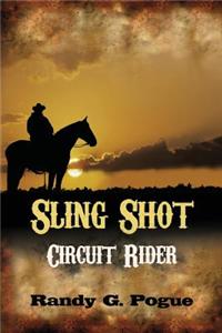 Sling Shot Circuit Rider