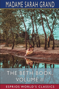 Beth Book, Volume II (Esprios Classics)