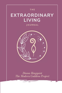 Extraordinary Living Journal