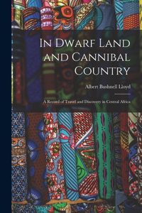 In Dwarf Land and Cannibal Country