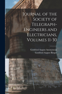 Journal of the Society of Telegraph-Engineers and Electricians, Volumes 11-30