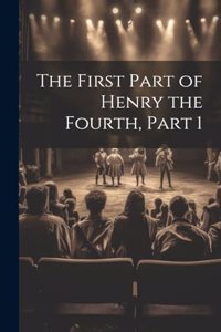 First Part of Henry the Fourth, Part 1
