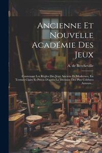 Ancienne Et Nouvelle Académie Des Jeux