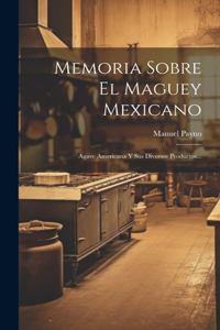 Memoria Sobre El Maguey Mexicano