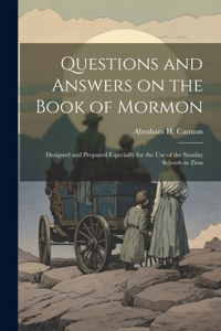 Questions and Answers on the Book of Mormon