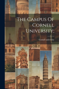 Campus Of Cornell University;