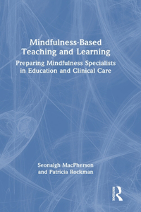 Mindfulness-Based Teaching and Learning