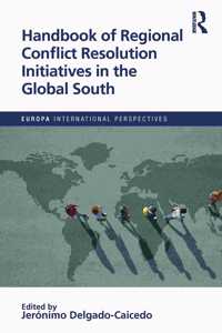 Handbook of Regional Conflict Resolution Initiatives in the Global South