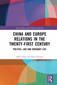 China and Europe Relations in the Twenty-First Century