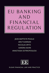 EU Banking and Financial Regulation (Elgar Financial Law and Practice series)