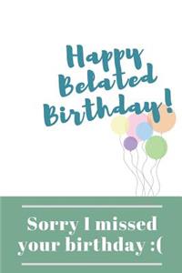 Sorry I Missed Your Birthday
