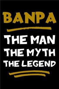 Banpa The Man The Myth The Legend