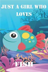 Just A Girl Who Loves Fish