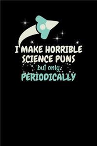 I make horrible Science puns but only periodically