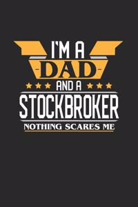 I'm a Dad and a Stockbroker Nothing Scares Me