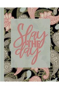 Slay the Day