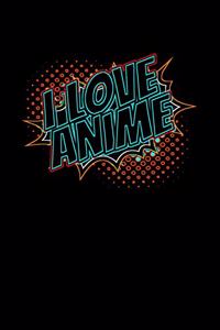 I Love Anime