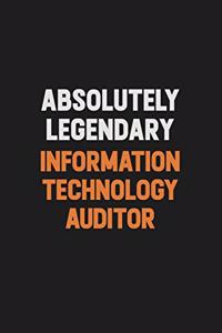 Absolutely Legendary Information Technology Auditor