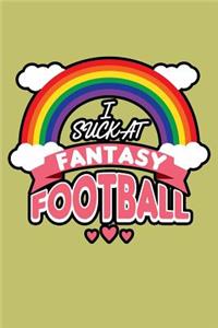 I suck At Fantasy Football