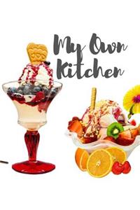 My Own Kitchen